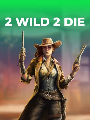 2 Wild 2 Die