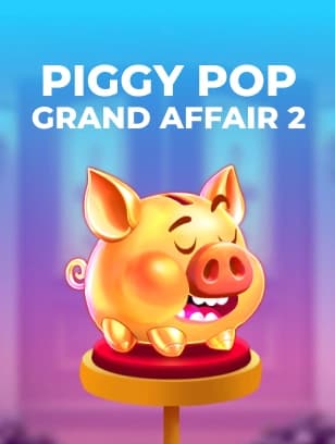 Piggy Pop Grand Affair 2
