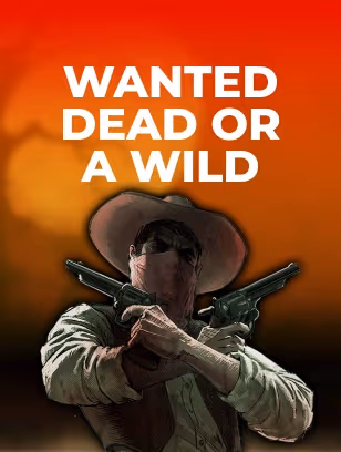 Wanted Dead or a Wild